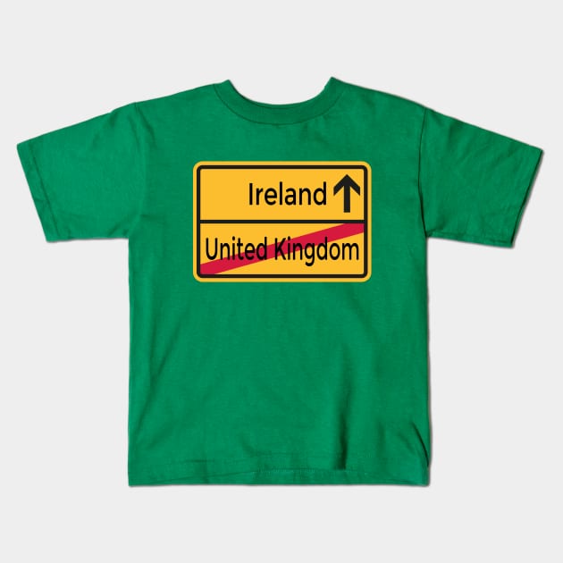 United Kingdom to Ireland Brexit Sign Kids T-Shirt by HipsterSketch